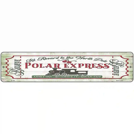 All Abord the Polar Express Novelty Metal Street Sign 18" x 4" (K)