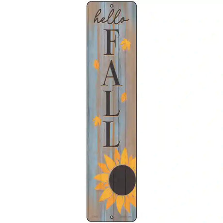 Hello Fall Sunflower Novelty Metal Street Sign 18" x 4" (K)