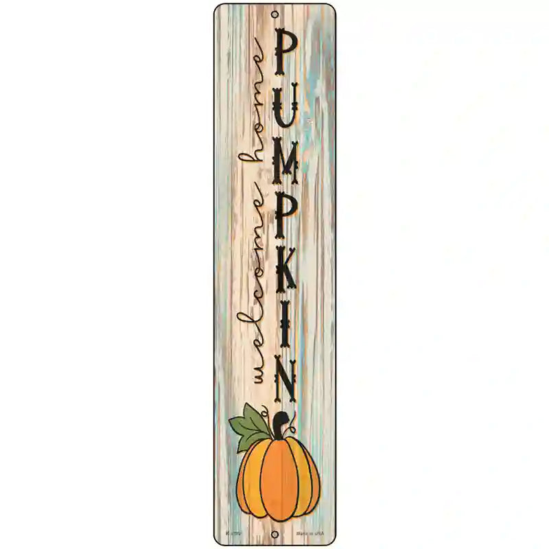 Welcome Home Pumpkin Novelty Metal Street Sign 18" x 4" (K)