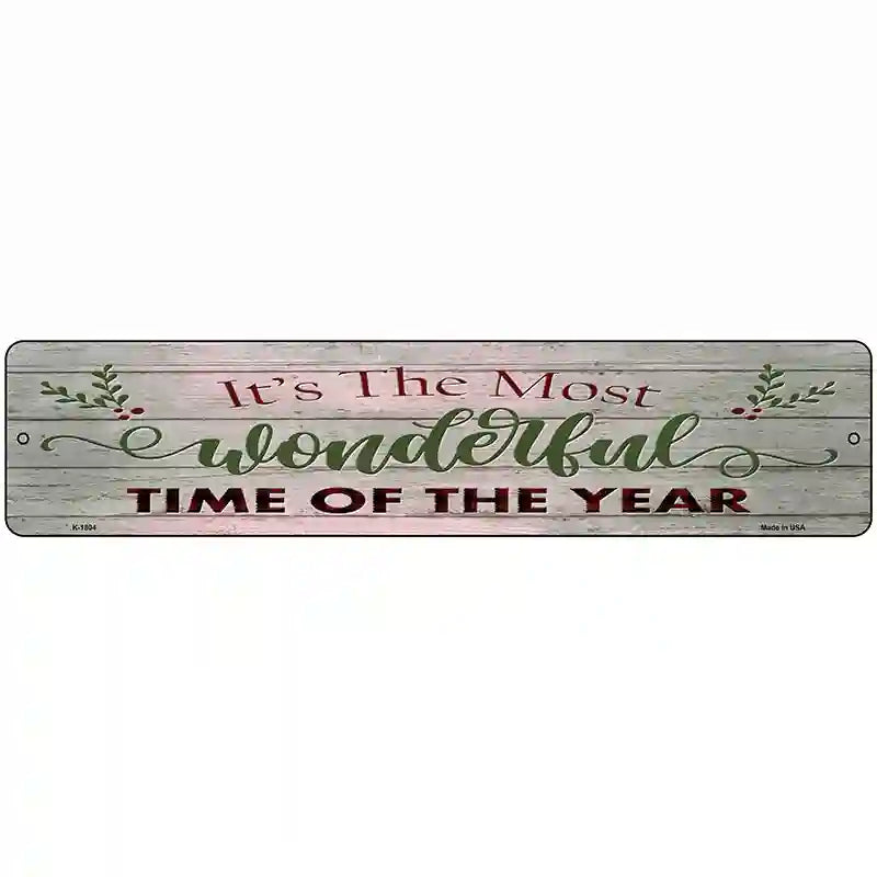 Wonderful Time of the Year Novelty Metal Street Sign 18" x 4" (K)