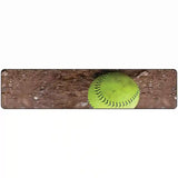 Softball on Dirt Novelty Metal Street Sign 18" x 4" (K)