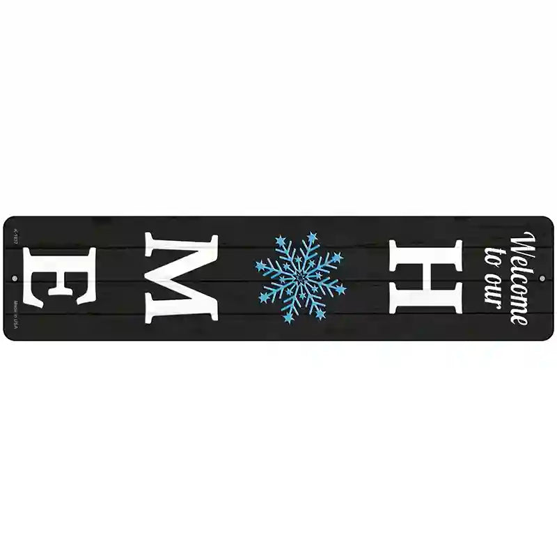 Home Snowflake Novelty Metal Street Sign 18" x 4" (K)