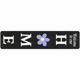 Home Flower Novelty Metal Street Sign 18" x 4" (K)