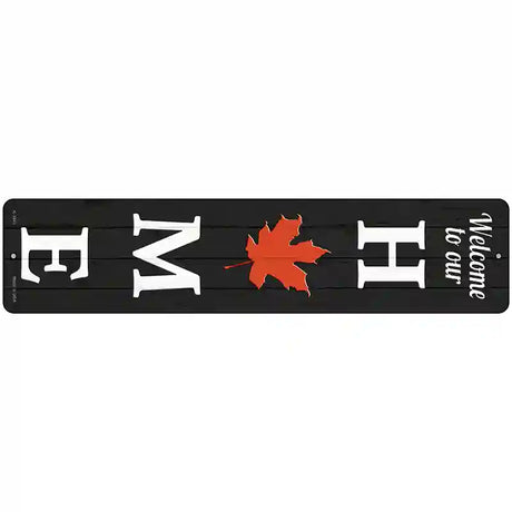 Home Leaf Novelty Metal Street Sign 18" x 4" (K)