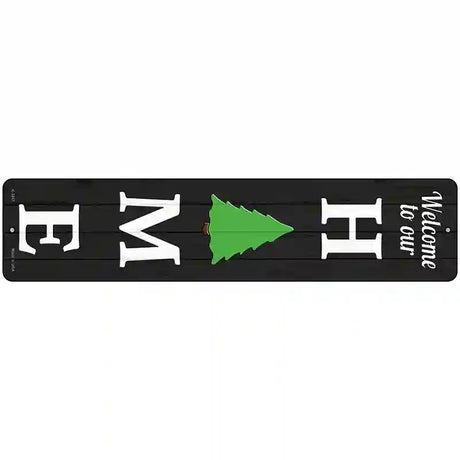 Home Christmas Tree Novelty Metal Street Sign 18" x 4" (K)