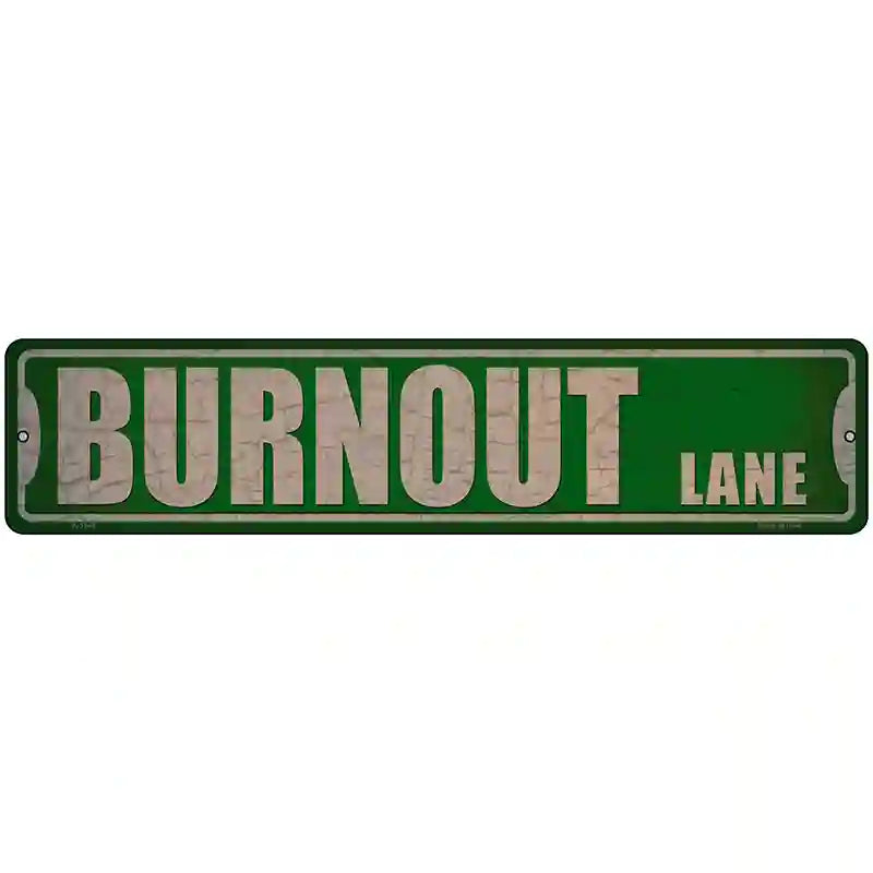 Burnout Lane Novelty Metal Street Sign 18" x 4" (K)