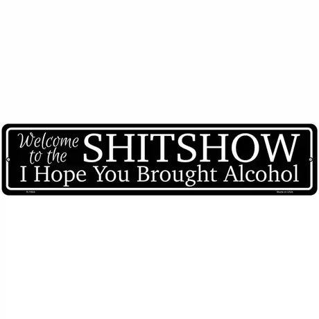 Welcome to the Shitshow Novelty Metal Street Sign 18" x 4" (K)