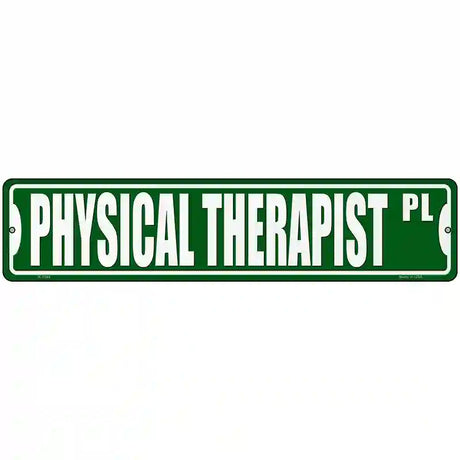 Physical Therapist Pl Novelty Metal Street Sign 18" x 4" (K)