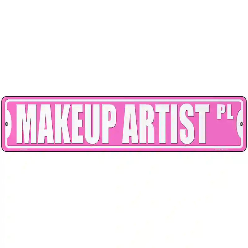 Makeup Artist Pl Novelty Metal Street Sign 18" x 4" (K)