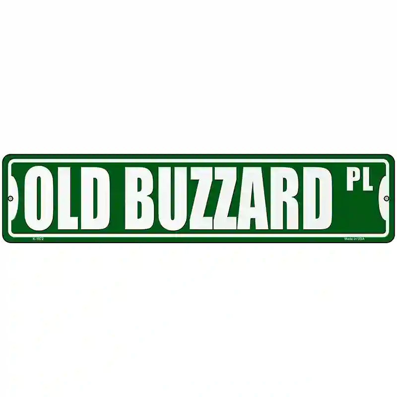 Old Buzzard Pl Novelty Metal Street Sign 18" x 4" (K)