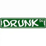 Drunk Dr Novelty Metal Street Sign 18" x 4" (K)