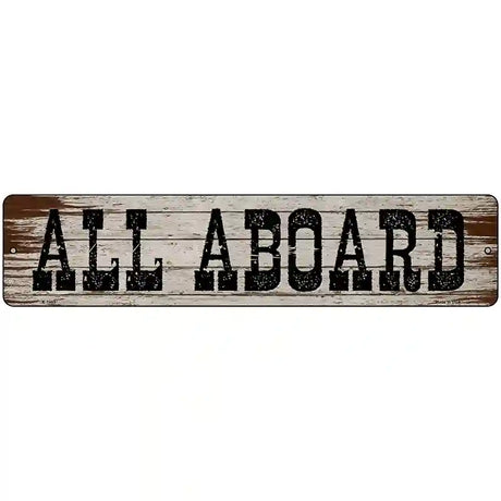 All Aboard Wooden Novelty Metal Street Sign 18" x 4" (K)