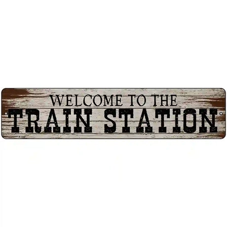 Welcome To Train Station Novelty Metal Street Sign 18" x 4" (K)