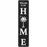 Home South Carolina Novelty Metal Street Sign 18" x 4" (K)