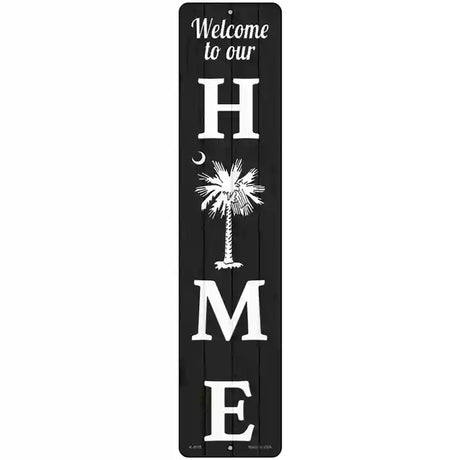 Home South Carolina Novelty Metal Street Sign 18" x 4" (K)