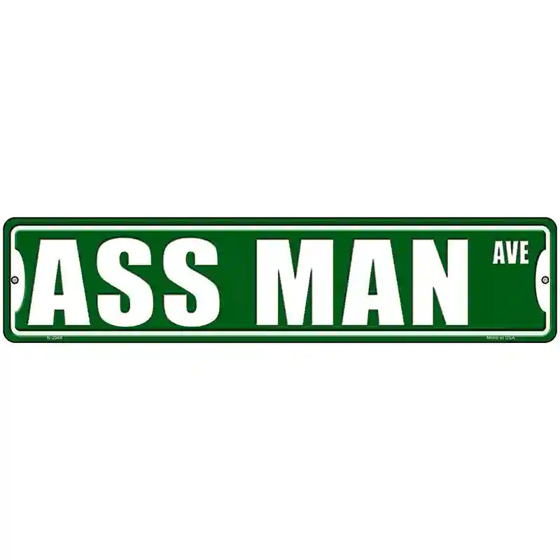 Ass Man Avenue Novelty Metal Street Sign 18" x 4" (K)