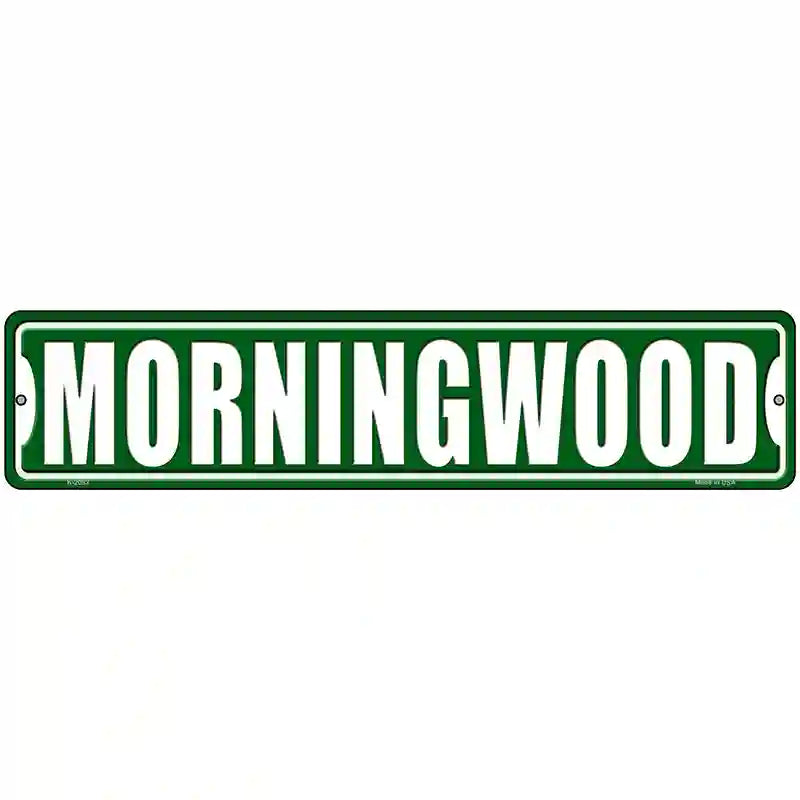 Moringwood Novelty Metal Street Sign 18" x 4" (K)