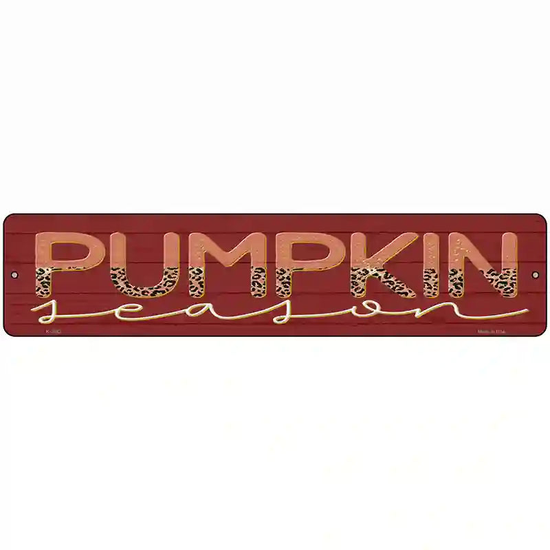 Pumpkin Season Novelty Metal Street Sign 18" x 4" (K)