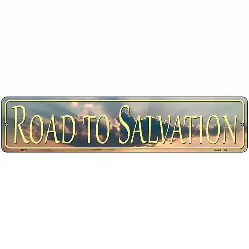 Road To Salvation Novelty Metal Street Sign 18" x 4" (K)