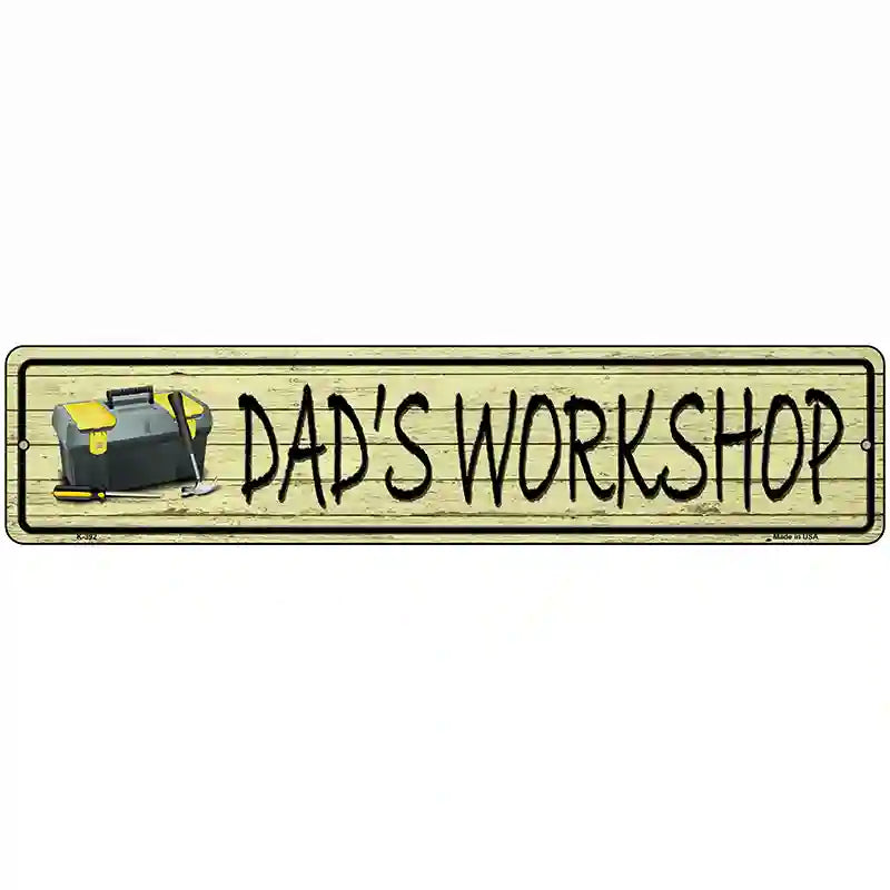 Dads Workshop Metal Novelty Street Sign 18" x 4" (K)