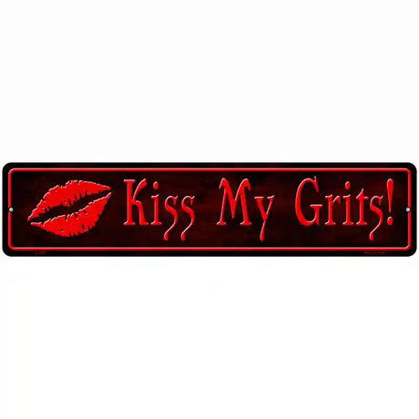 Kiss My Grits Metal Novelty Street Sign 18" x 4" (K)