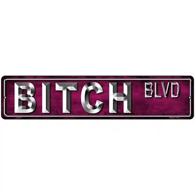 Bitch Blvd Metal Novelty Street Sign 18" x 4" (K)