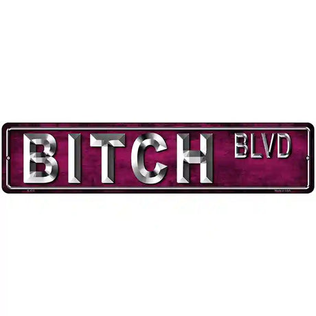 Bitch Blvd Metal Novelty Street Sign 18" x 4" (K)