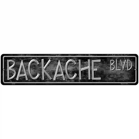 Backache Blvd Metal Novelty Street Sign 18" x 4" (K)