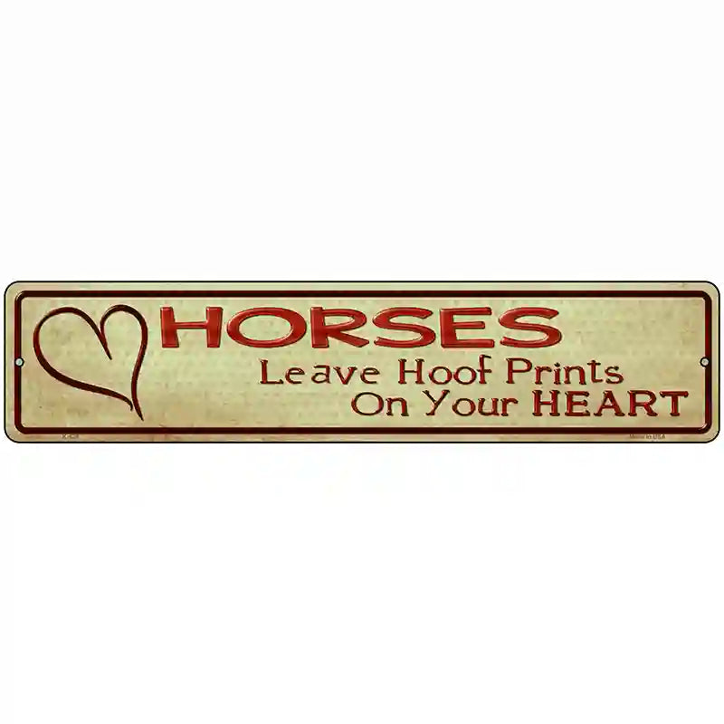 Horses Leave Prints On Heart Metal Novelty Street Sign 18" x 4" (K)