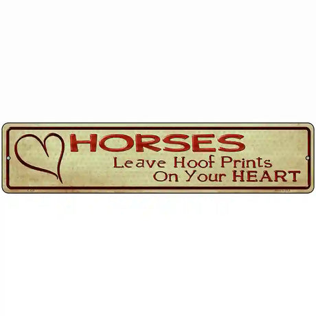 Horses Leave Prints On Heart Metal Novelty Street Sign 18" x 4" (K)