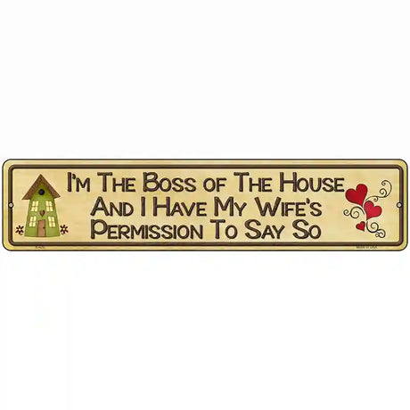 Im The Boss Metal Novelty Street Sign 18" x 4" (K)