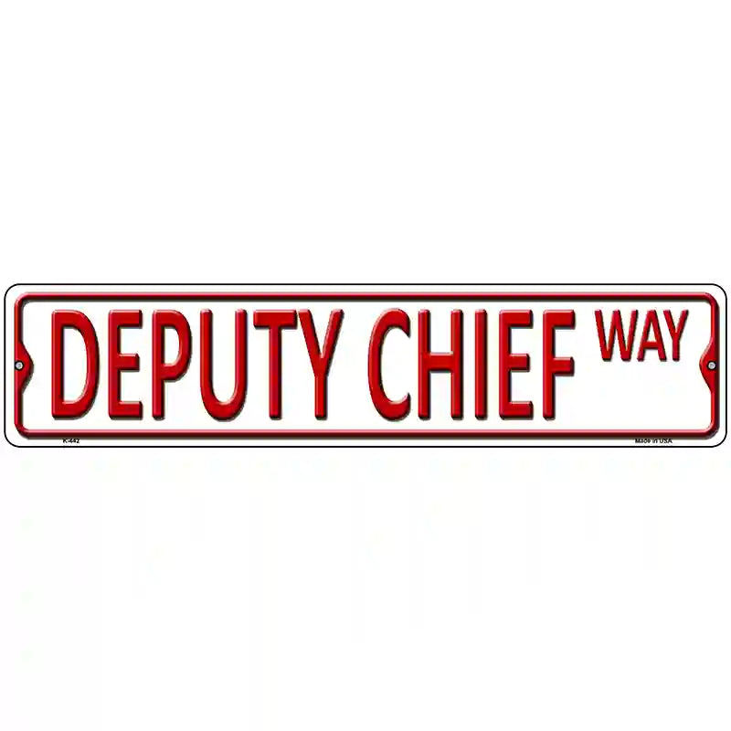 Deputy Chief Way Metal Novelty Street Sign 18" x 4" (K)