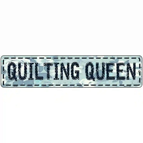 Quilting Queen Metal Novelty Street Sign 18" x 4" (K)