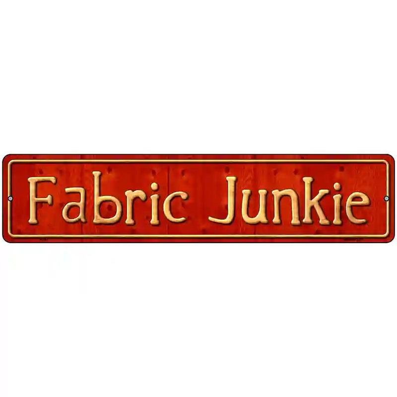 Fabric Junkie Metal Novelty Street Sign 18" x 4" (K)