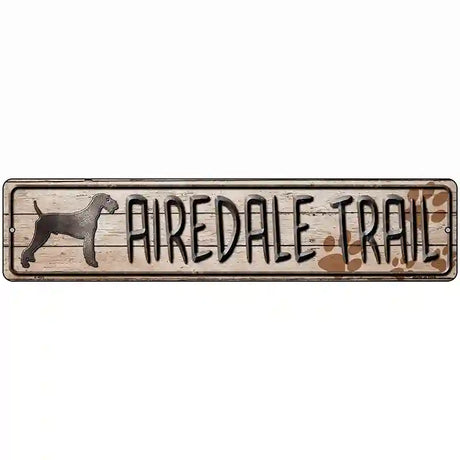 Airedale Trail Novelty Metal Street Sign 18" x 4" (K)