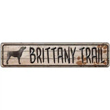 Brittany Trail Novelty Metal Street Sign 18" x 4" (K)