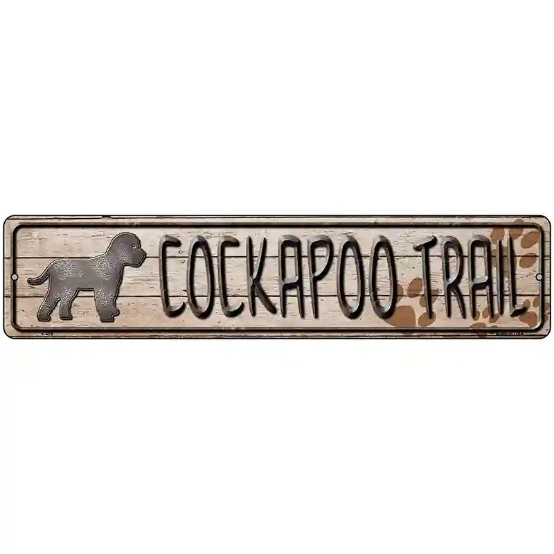 Cockapoo Trail Novelty Metal Street Sign 18" x 4" (K)