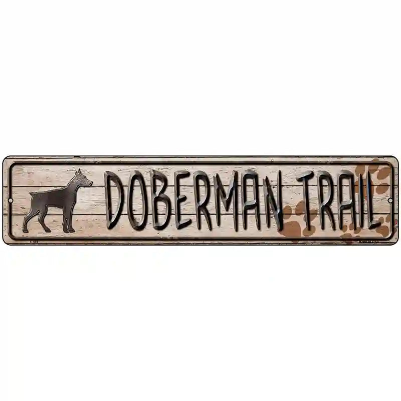 Doberman Trail Novelty Metal Street Sign 18" x 4" (K)