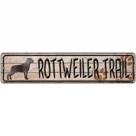 Rottweiler Trail Novelty Metal Street Sign 18" x 4" (K)