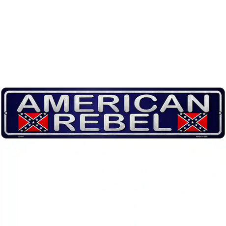 American Rebel Novelty Metal Street Sign 18" x 4" (K)