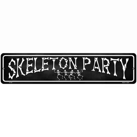 Skeleton Party Novelty Metal Street Sign 18" x 4" (K)