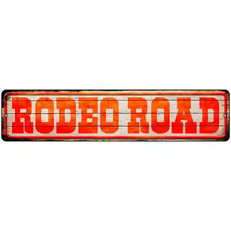 Rodeo Road Novelty Metal Street Sign 18" x 4" (K)