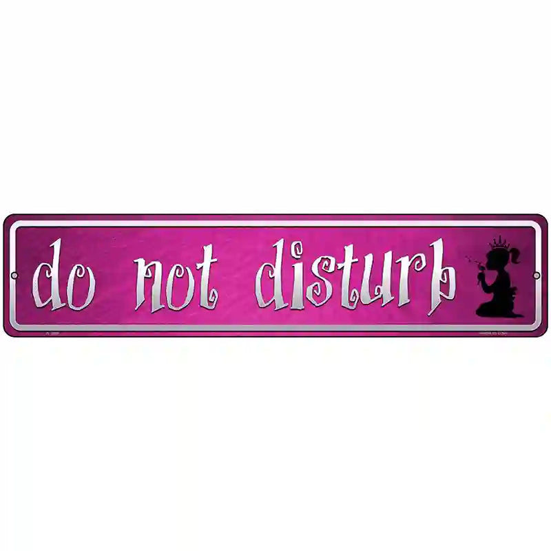 Do Not Disturb Pink Novelty Metal Street Sign 18" x 4" (K)