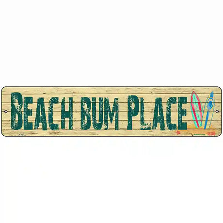 Beach Bum Place Novelty Metal Street Sign 18" x 4" (K)