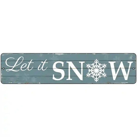 Let It Snow Novelty Metal Street Sign 18" x 4" (K)