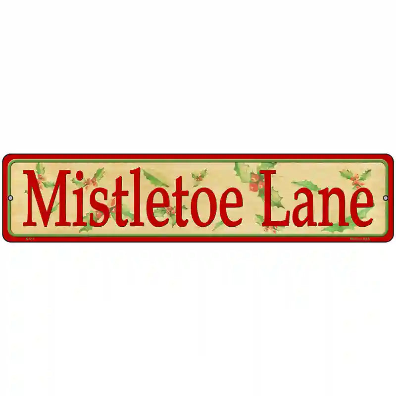 Mistletoe Lane Novelty Metal Street Sign 18" x 4" (K)