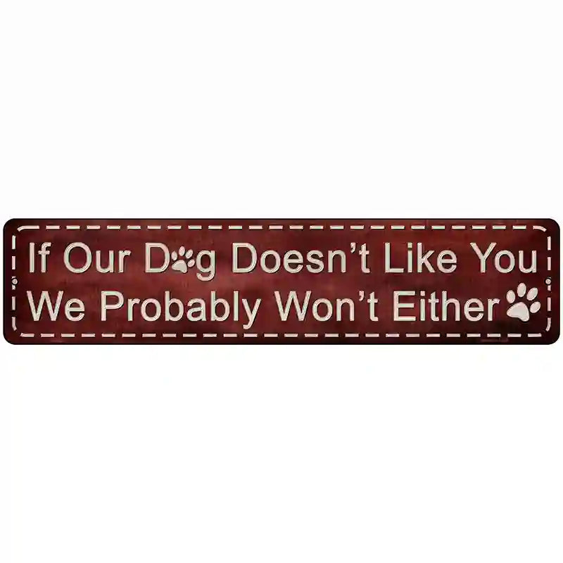 If Our Dog Novelty Metal Street Sign 18" x 4" (K)