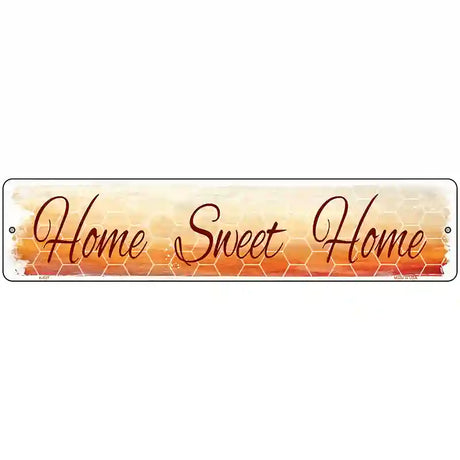 Home Sweet Home Novelty Metal Street Sign 18" x 4" (K)