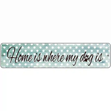 Home Novelty Metal Street Sign 18" x 4" (K)