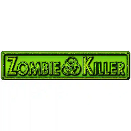 Zombie Killer Novelty Metal Street Sign 18" x 4" (K)